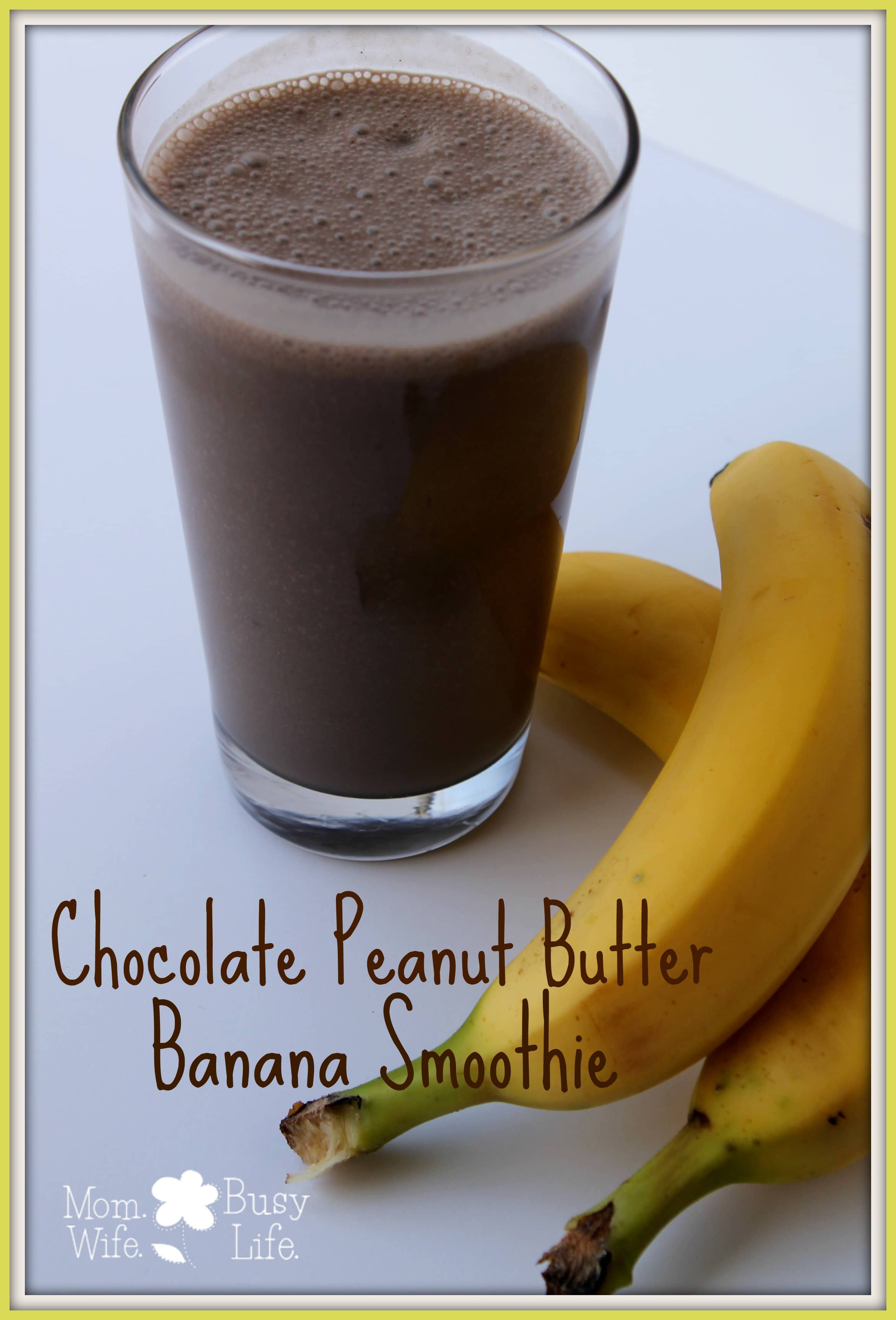 Chocolate Peanut Butter Banana Smoothie
