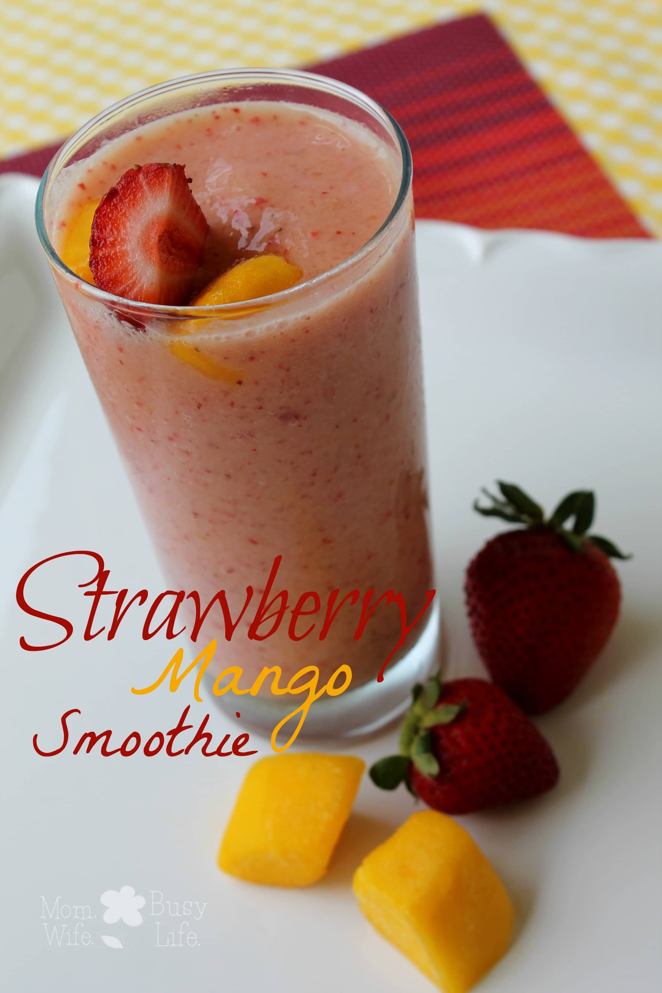 Strawberry Mango Smoothie 5 - Mom. Wife. Busy Life.