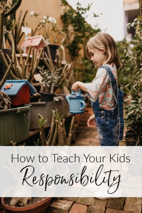 How to Teach Your Kids Responsibility