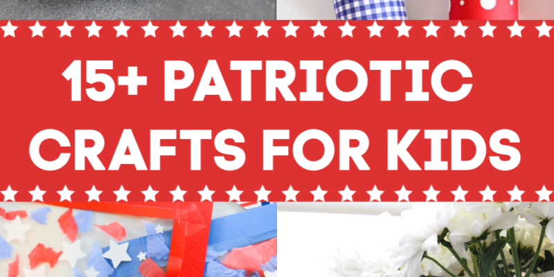 15+ Patriotic Crafts for Kids