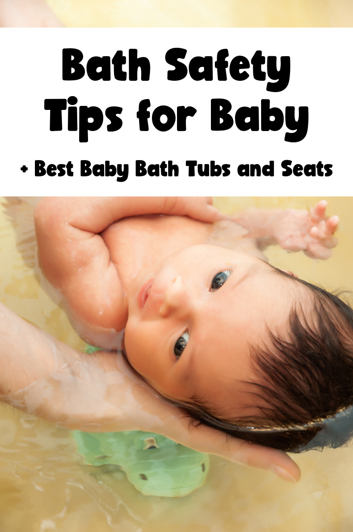 Bath Safety Tips for Babies + Best Baby Bath Tubs and Seats - Mom. Wife