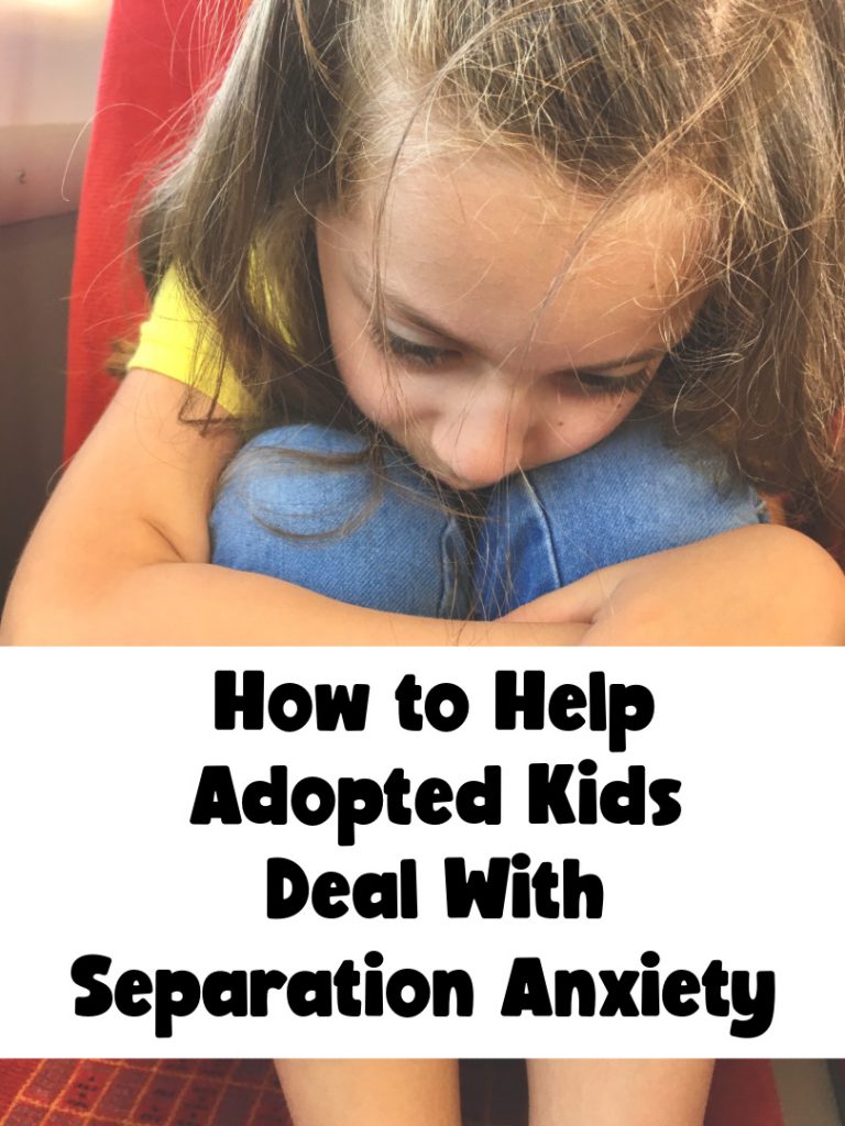 How to Help Adopted Kids Deal With Separation Anxiety
