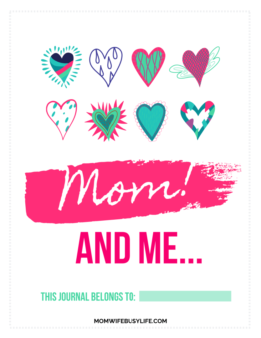 Printable Mother and Daughter Journal - Mom. Wife. Busy Life.