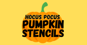 Hocus Pocus Pumpkin Stencils Printable