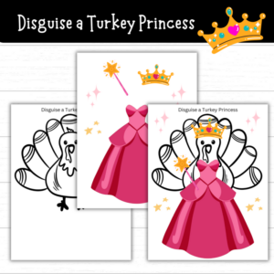 Printable Disguise a Turkey Princess (4 Sets)