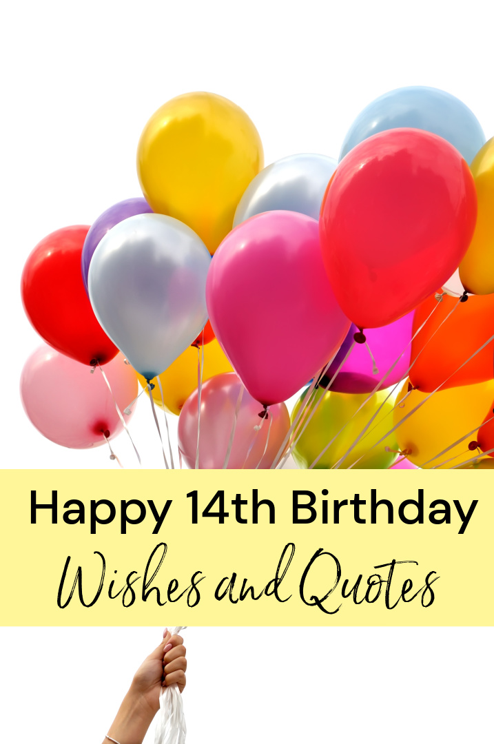 Happy 14th Birthday Wishes and Quotes for Teenagers - Mom. Wife. Busy Life.