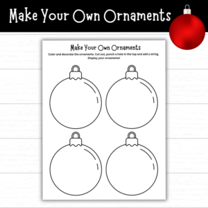 Make Your Own Ornaments Printable (2 Sets)