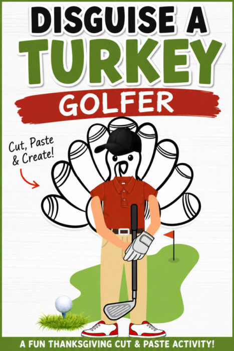 Pinterest pin featuring a Disguise a Turkey Golfer printable with a turkey dressed as a golfer holding a golf club. The pin promotes a Thanksgiving cut-and-paste activity for kids, classrooms, and homeschool projects.