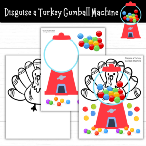 Printable Disguise a Turkey Gumball Machine (2 Sets!)