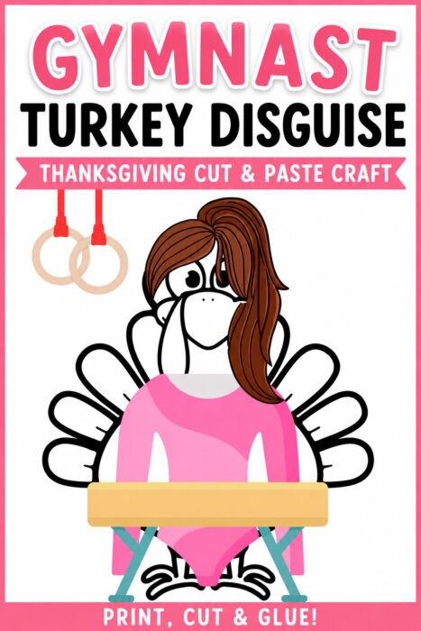 Pinterest pin for a Gymnast Turkey Disguise printable featuring a turkey dressed as a gymnast with a leotard, balance beam, gymnastics rings, and a cut-and-paste Thanksgiving activity for kids.