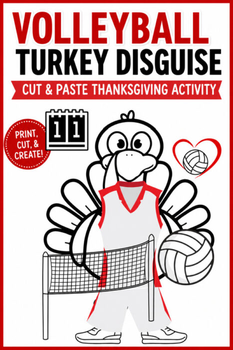 Pinterest pin for a Volleyball Turkey Disguise printable featuring a turkey dressed as a volleyball player with a volleyball net, volleyball, and cut-and-paste Thanksgiving activity for kids.